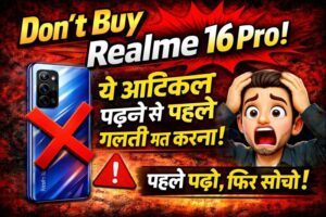 Don't Buy Realme 16 Pro warning image showing crossed phone and shocked user – Hindi tech review